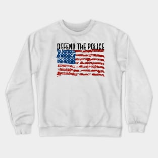 Defend The Police American Flag Crewneck Sweatshirt